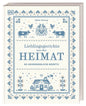 Lieblingsgerichte aus der Heimat: 80 unvergessliche Rezepte & Geschichten. Eine kulinarische Liebeserklärung an Klassiker aus allen Regionen Deutschlands