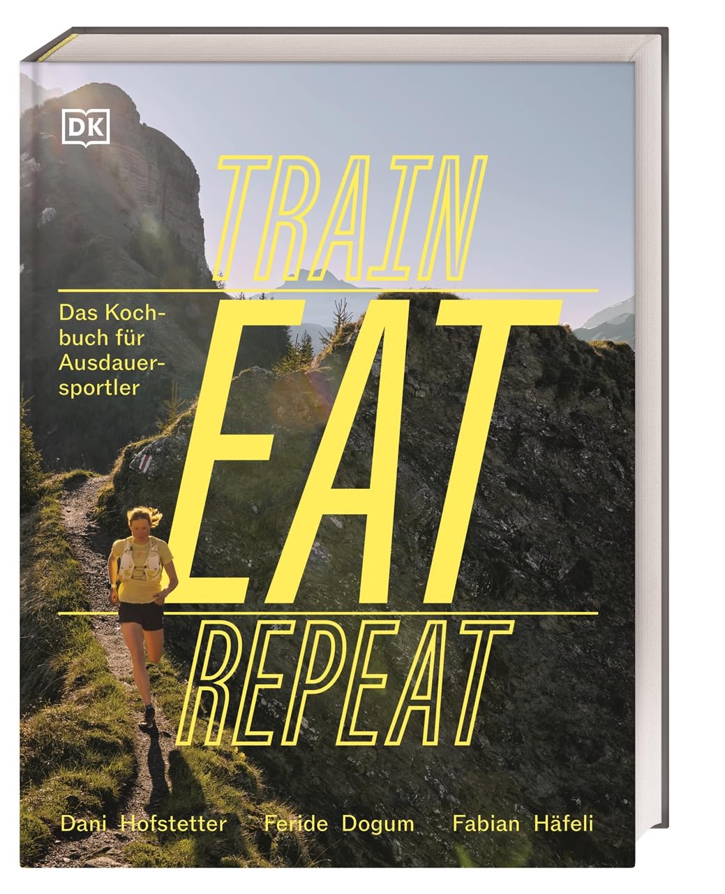 Train, Eat, Repeat: Das Kochbuch für Ausdauersportler. Alles Wissenswerte zur Ernährung im Ausdauersportl. Mit 30 Gerichten und großem Rezeptbaukasten