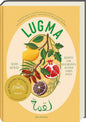 Lugma – Aromen des Nahen Ostens: Kreative Rezepte von der Ottolenghi-Köchin Noor Murad Ars Vivendi