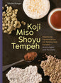 Koji Miso Shoyu Tempeh - Asiatische Fermentation mit heimischen Zutaten – Anleitungen und Rezepte AT Verlag