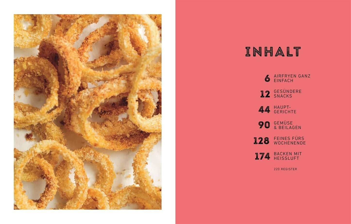 Das ultimative Airfryer Kochbuch: Über 100 easy Rezepte, die Zeit, Fett und Energie sparen. Schnelle Alltagsgerichte aus der Heißluftfritteuse