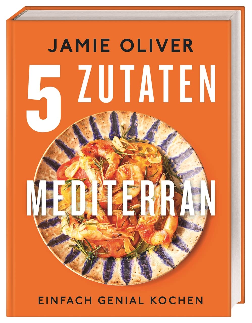5 Zutaten mediterran - Einfach genial kochen DK Verlag Dorling Kindersley