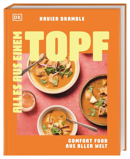 Alles aus einem Topf: Comfort Food aus aller Welt. Über 100 leckere Eintopf-Rezepte für jede Lebenslage. Für Kochanfänger*innen geeignet