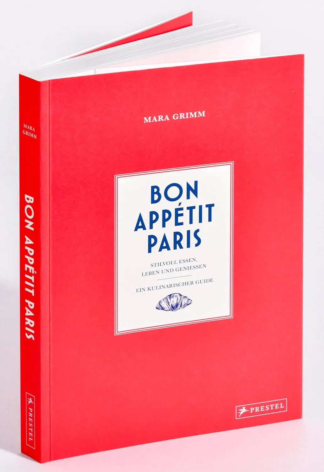 Bon Appétit Paris: Stilvoll essen, leben und genießen - Ein kulinarischer Guide - im Handtaschenformat, mit vielen Fotos, Insidertipps, Rezepten und Adressen für Restaurants, Bars, Cafés, Märkte uvm. G Prestel