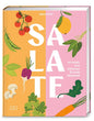 Salate: 64 Salate zum Sattessen für jede Jahreszeit. Extra: vielseitigen Dressings und Toppings ZS - ein Verlag der Edel Verlagsgruppe