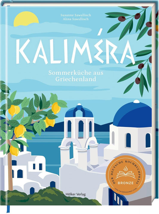 Kaliméra - Sommerküche aus Griechenland Hölker Verlag