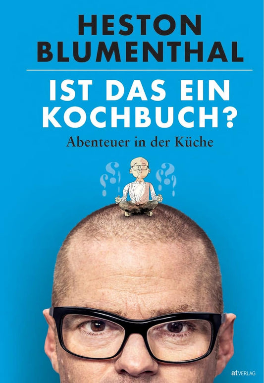 Ist das ein Kochbuch?  Abenteuer in der Küche AT Verlag