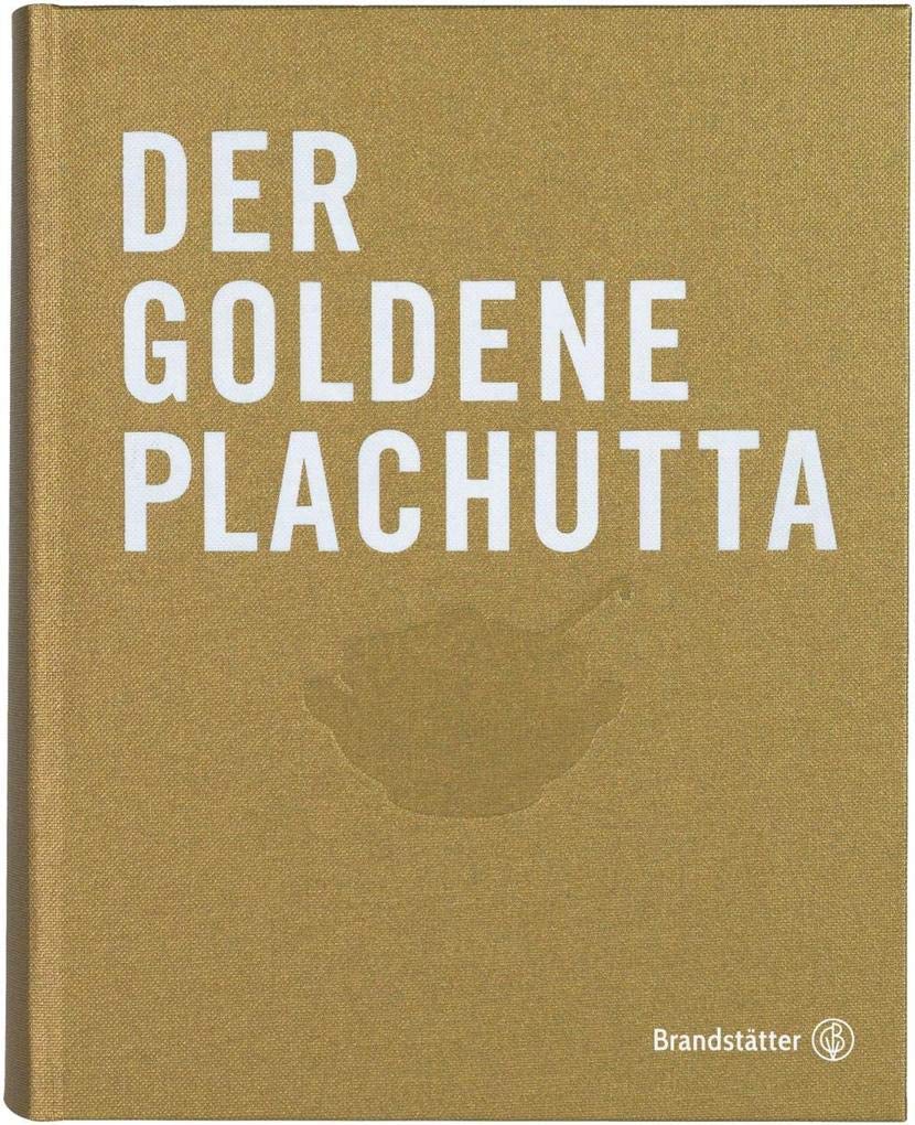 Der goldene Plachutta: Alle 1500 Rezepte. Österreichische Klassiker für jeden Tag. Mit original Wiener Tafelspitz-Rezept von Ewald