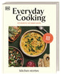 Everyday Cooking: 100 Rezepte, die immer gehen. Das Beste und die All-Time-Favourites aus 10 Jahren Kitchen Stories DK Verlag Dorling Kindersley