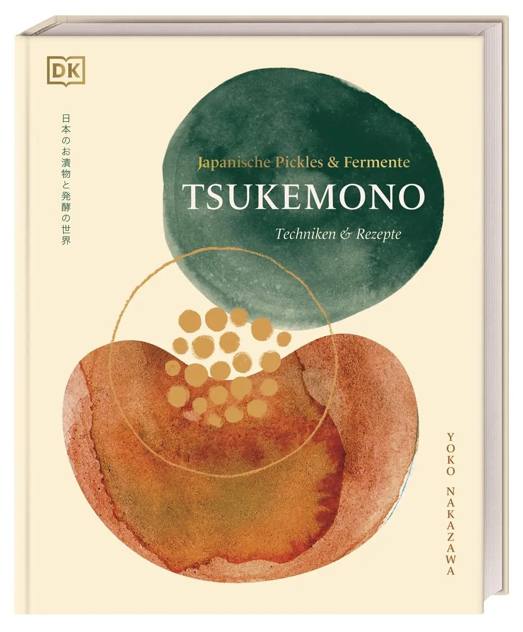 Tsukemono: Japanische Pickles & Fermente – Techniken & Rezepte