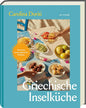 Griechische Inselküche Kulinarische Reise durch die griechischen Inseln Ars Vivendi