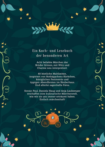 Meine Märchenküche: Ein Koch- und Lesebuch der besonderen Art mit 60 märchenhaften Rezepten: Klassiker der deutschen Küche und Märchen der Brüder Grimm neu interpretiert