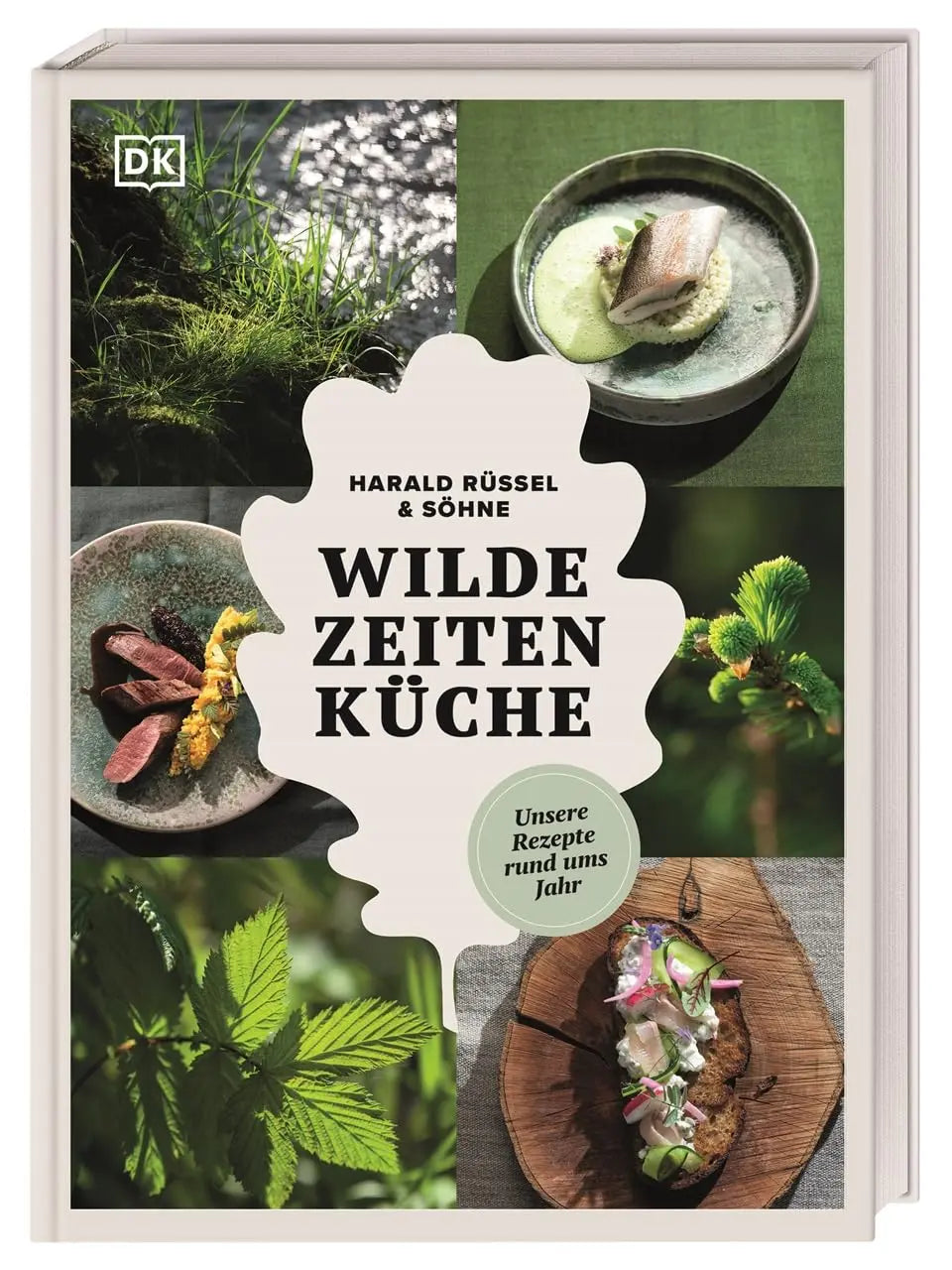 Wilde Zeiten Küche: Unsere Rezepte rund ums Jahr. Wilde Genussrezepte von Wald und Wiese mit Fleisch, Fisch, Kräutern und Pflanzen – natürlich regional DK Verlag Dorling Kindersley
