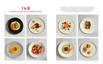 Style your dish: Foodstyling für zuhause – genial einfach: Mit über 60 Rezepten und 400 Food- und Stepfotos
