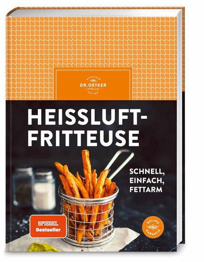 Heißluftfritteuse: schnell, einfach, fettarm – frittieren, backen, braten, rösten | SPIEGEL Bestseller