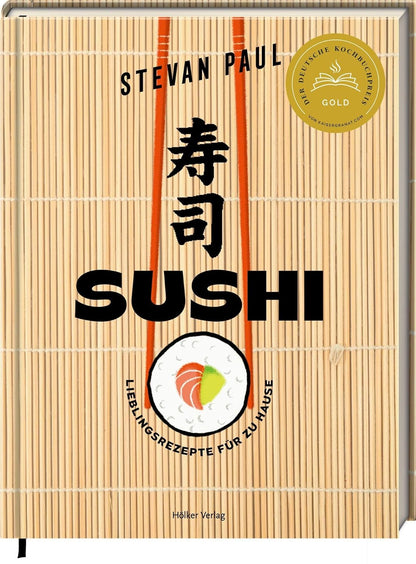 SUSHI: Lieblingsrezepte für zu Hause: Maki, Nigiri, California Roll - einfach selbermachen! Jan Thorbecke Verlag