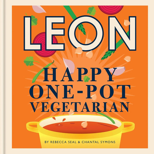 Happy Leons: Leon Happy One-pot Vegetarian: More than 100 easy vegetarian recipes that can be made using only one pot conran