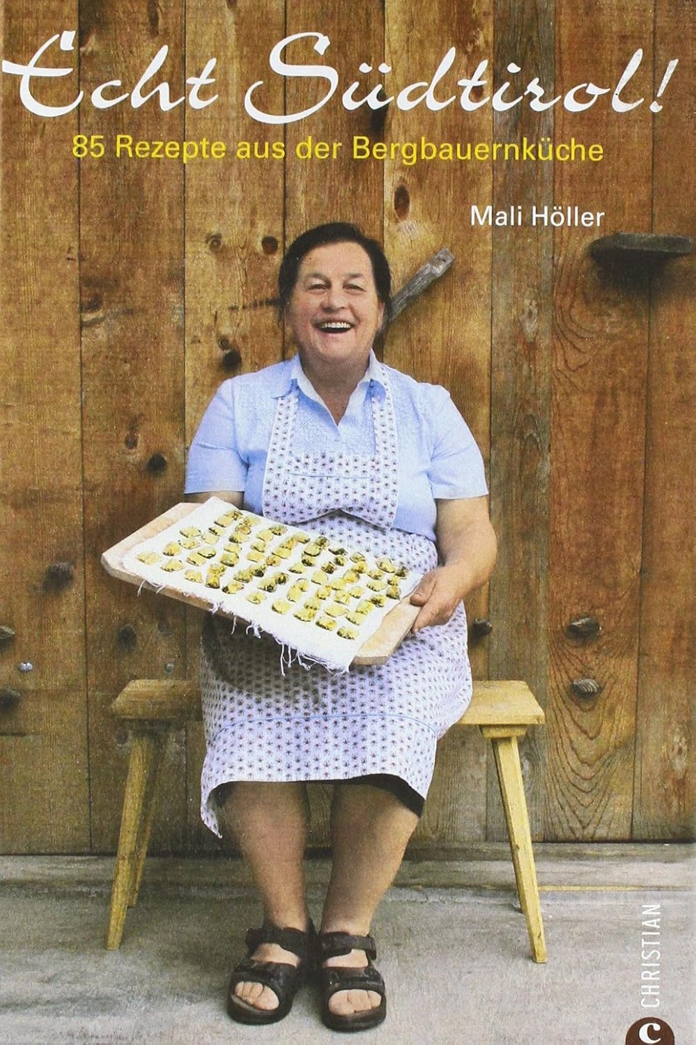 Echt Südtirol - 85 Rezepte aus der Bergbauernküche