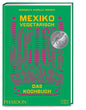 Mexiko vegetarisch – Das Kochbuch, Die grüne Bibel der mexikanischen Küche mit 400 authentischen Rezepten ohne Fisch und Fleisch Phaidon bei ZS