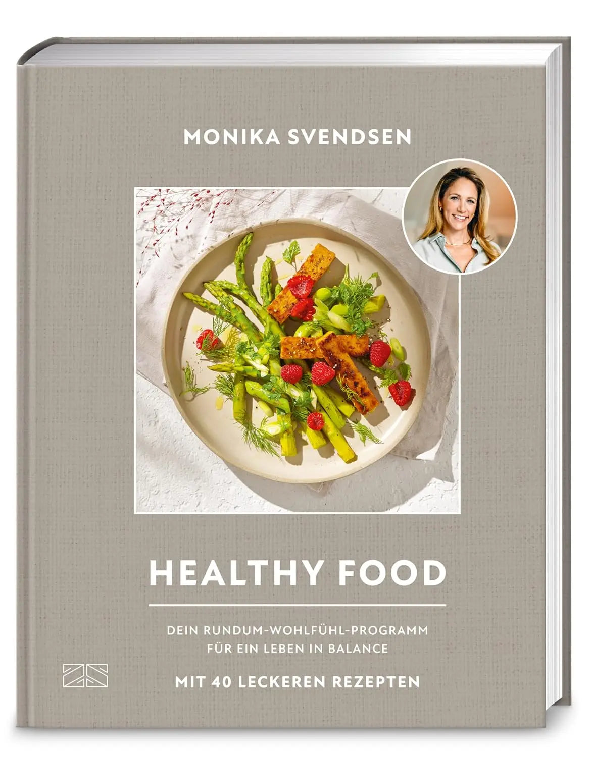Healthy Food: Dein Rundum-Wohlfühl-Programm für ein Leben in Balance