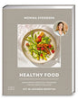 Healthy Food: Dein Rundum-Wohlfühl-Programm für ein Leben in Balance