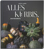 Alles Kürbis.: Das Kochbuch