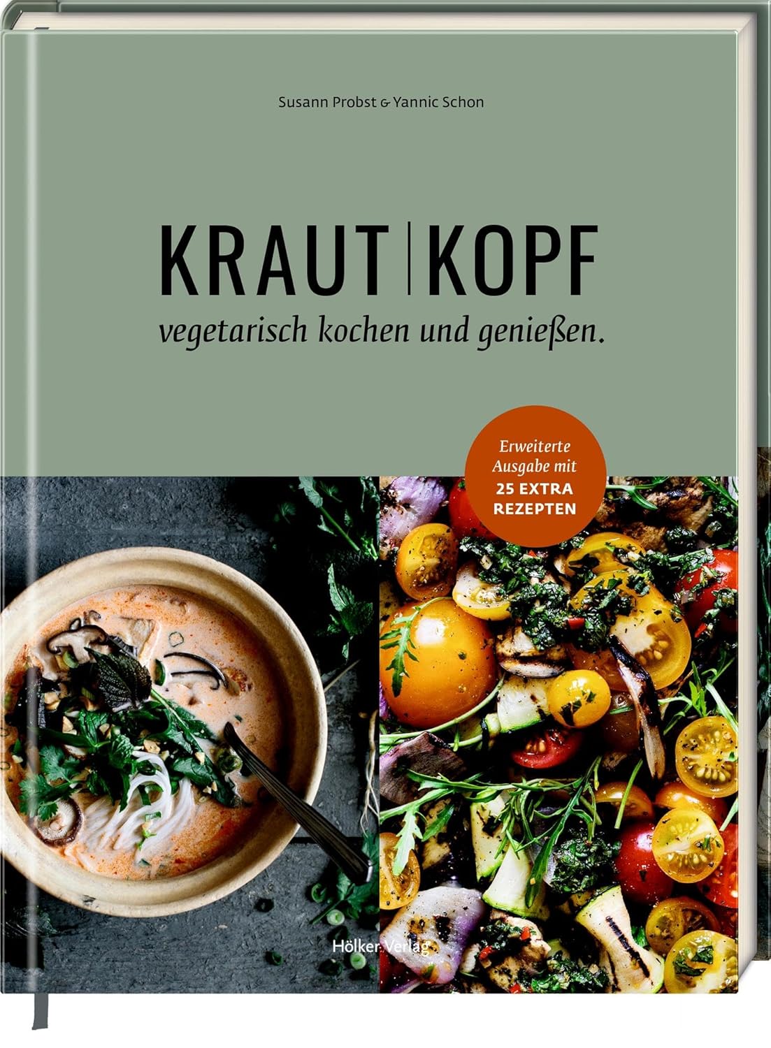 Krautkopf (Erweiterte Neuauflage): Vegetarisch kochen und genießen: erweiterte Neuauflage mit 90+ Rezepten, Deutscher Kochbuchpreis GOLD