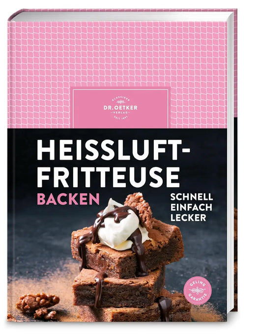 Heißluftfritteuse backen: Airfryer Backbuch: Über 60 gelingsichere Rezepte für Kuchen, Muffins, Cookies, Cupcakes & Kleingebäck – energiesparend und mit wenig Aufwand