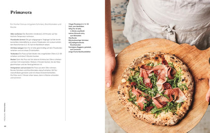 Pizza Napoli-Style, Fluffiger Teig, saisonale Variationen, Antipasti & Dolci für den perfekten Pizzaabend. Über 65 köstliche Rezepte von Europas bestem Pizzabäcker
