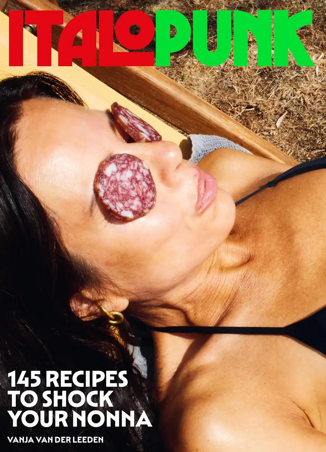 Italopunk: 145 Recipes to Shock Your Nonna (Italian Cookbook) Tra Publishing