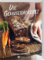 Die Gemüsebäckerei: Brot und Kuchen mit Zucchini, Grünkohl und Co. | Gesund und farbenfroh backen mit Gemüse: von Rote-Bete-Brötchen bis Kürbis-Käsekuchen