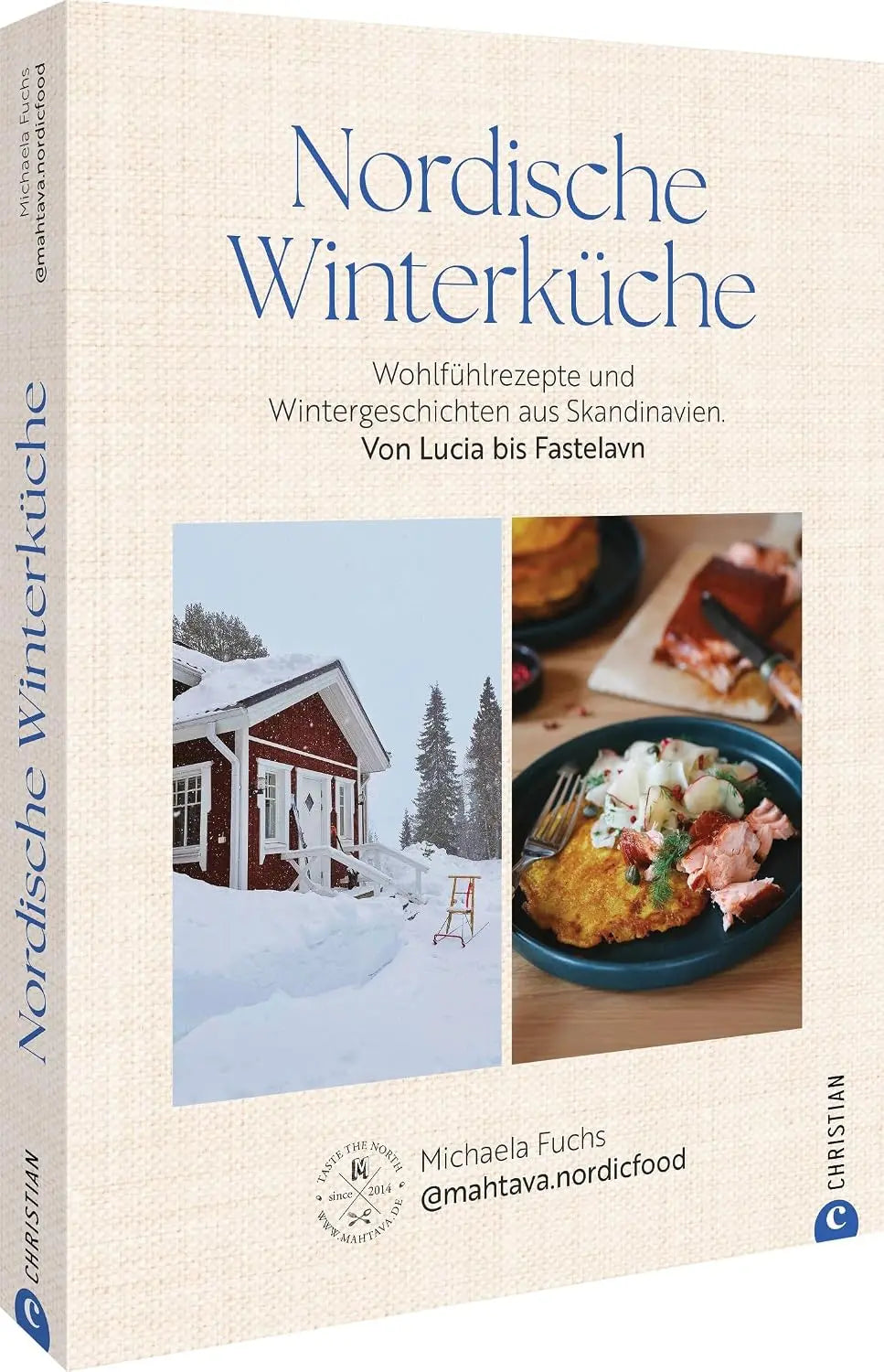 Nordische Winterküche: Wohlfühlrezepte und Wintergeschichten aus Skandinavien – Von Lucia bis Fastelavn: Entdecken Sie authentische nordische Rezepte für die kalte Jahreszeit und festliche Anlässe.