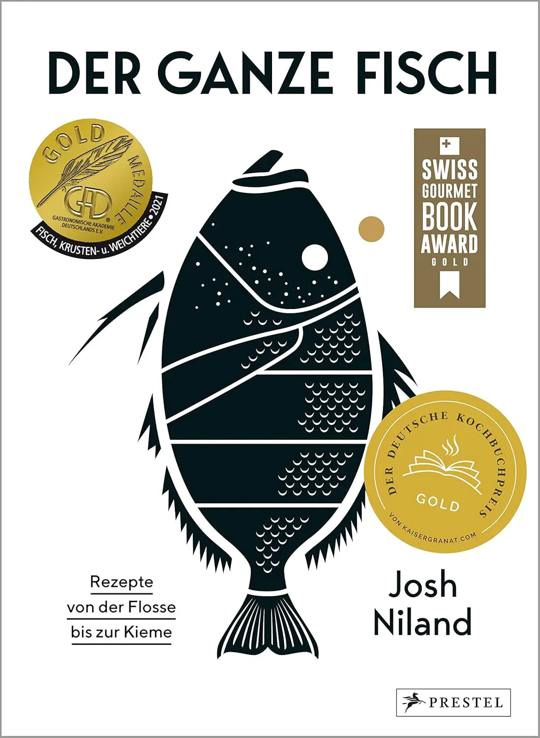 Der ganze Fisch: Rezepte von der Flosse bis zur Kieme: Kochbuch für nachhaltige, ganzheitliche Fischküche: 60 Rezepte und Warenkunde mit Step-by-Step ... Räuchern, Pökeln, Trockenreifen uvm Prestel