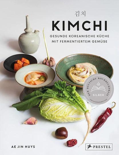 Kimchi: Gesunde koreanische Küche mit fermentiertem Gemüse. Mit 90 Rezepten Prestel