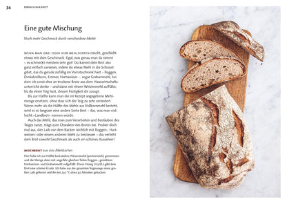 1 Methode, 100 Brote - Ganz einfach frisch gebacken. Mit 1 Grundrezept 100 verschiedene Brotsorten backen – das ultimative Brotbackbuch