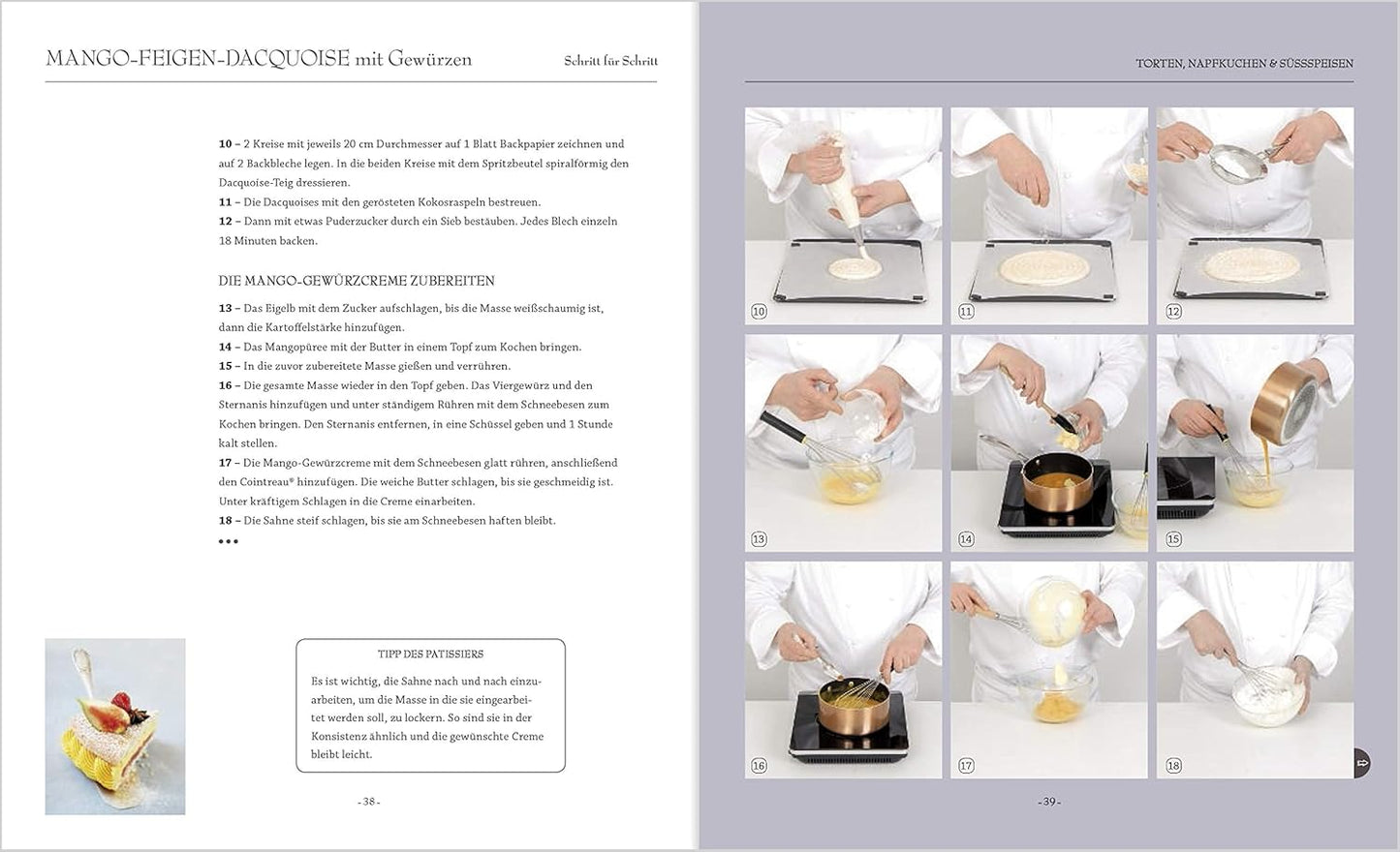 Patisserie: Aus der renommierten Konditorschule Schritt für Schritt erklärt. Raffinierte Backrezepte aus der französischen Küche: Zaubern Sie Tartes, Pralinen und leckere Kuchen auf den Tisch