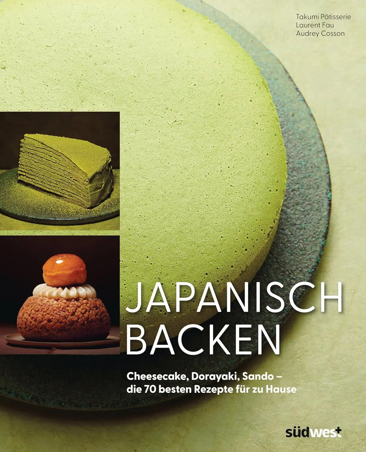 Japanisch Backen: Cheesecake, Dorayaki, Sando – die 70 besten Rezepte für zu Hause Südwest