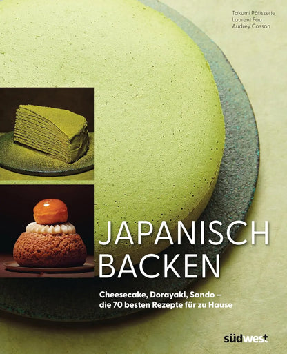 Japanisch Backen: Cheesecake, Dorayaki, Sando – die 70 besten Rezepte für zu Hause Südwest