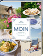 MOIN - Küstenküche, Friesentorte und Labskaus – maritime Genussmomente für zu Hause — Rezepte und Geschichten Hölker Verlag