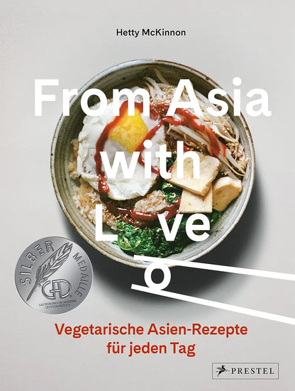 From Asia with Love - Vegetarische Asien-Rezepte für jeden Tag Prestel