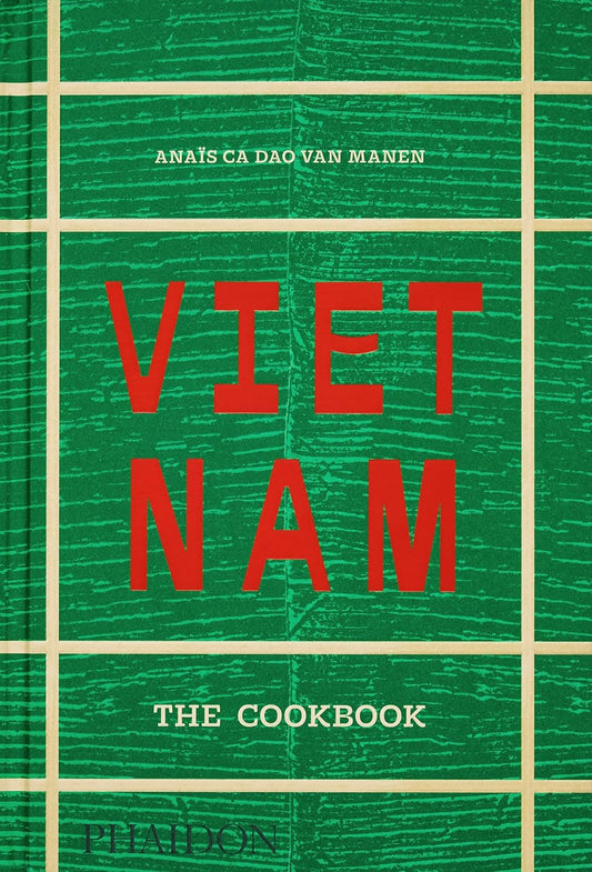 Vietnam: The Cookbook
