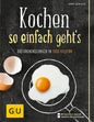 Kochen - so einfach geht's: Das Grundkochbuch in 1000 Bildern | Kochschule für Einsteiger & Koch-Anfänger: 70 Grund-Rezepte Schritt für Schritt erklärt. Gelingsicher kochen lernen