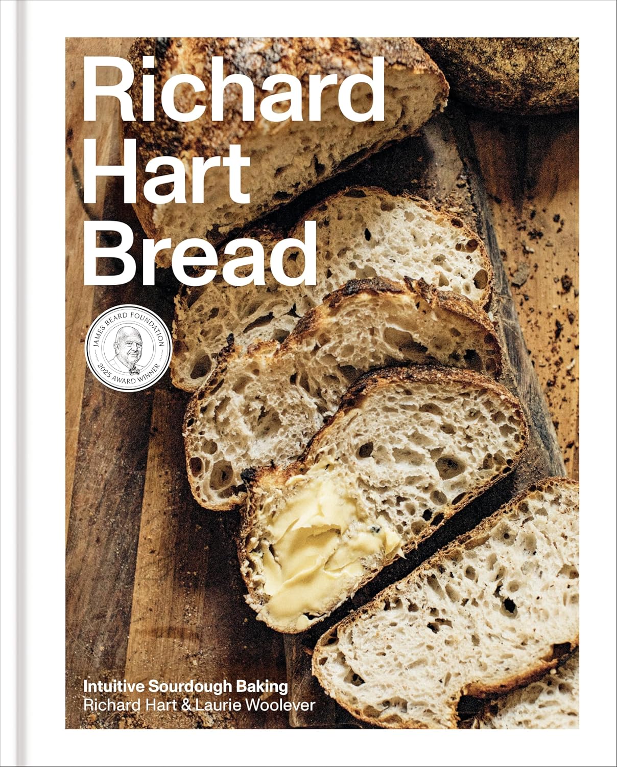 Richard Hart Bread: Intuitive Sourdough Baking Clarkson Potter/ten Speed