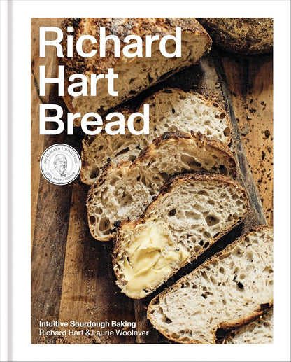 Richard Hart Bread: Intuitive Sourdough Baking Clarkson Potter/ten Speed