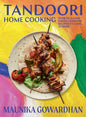Tandoori Home Cooking: Over 70 Classic Indian Tandoori Recipes to Cook at Home (English Edition) Hardie Grant US