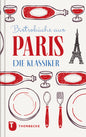 Bistroküche aus Paris - Die Klassiker Jan Thorbecke Verlag