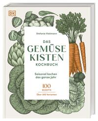 Das Gemüsekisten-Kochbuch - Saisonal kochen das ganze Jahr