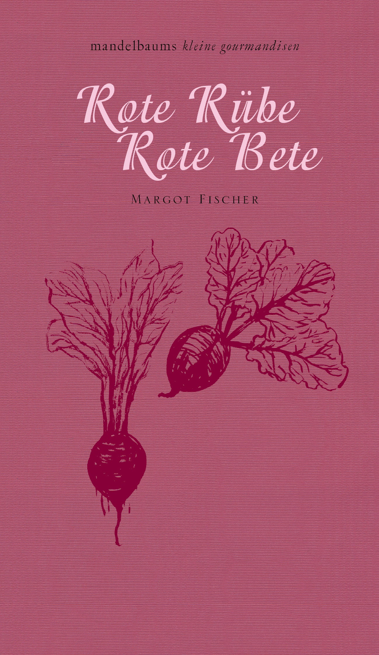 Rote Rübe / Rote Bete - kleine gourmandisen Nr. 3 Mandelbaum