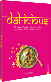 Dal-icious  -  50 indische Rezepte rund um Linsen-Dals und weitere Currys