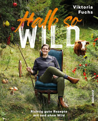 Halb so wild - mit und ohne Wild